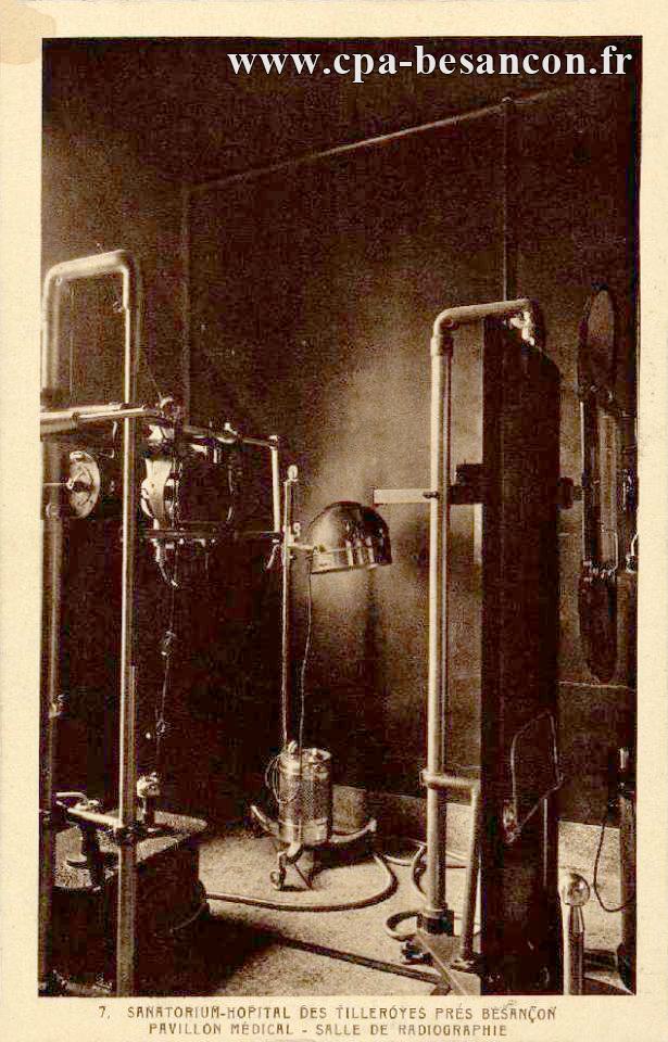 7. SANATORIUM-HOPITAL DES TILLEROYES PRÈS BESANÇON - PAVILLON MÉDICAL - SALLE DE RADIOGRAPHIE
